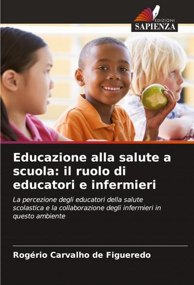 Educazione alla salute a scuola: il ruolo di educatori e infermieri