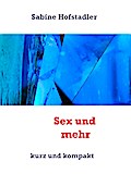 Sex und mehr