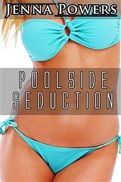 Poolside Seduction (Interracial Black M / White F Backdoor)