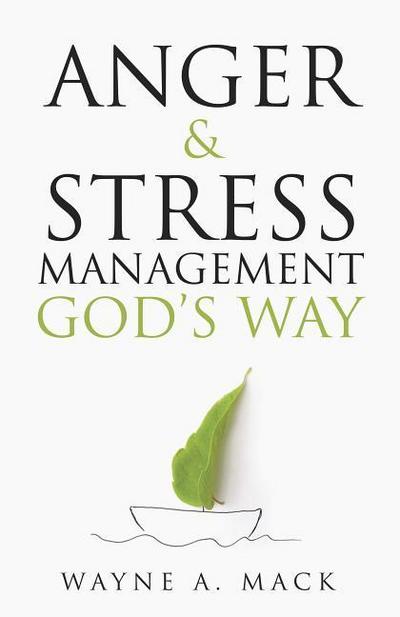 Anger and Stress Management God’s Way