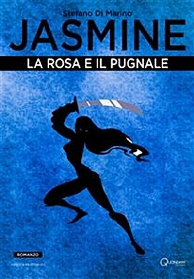 Jasmine: La Rosa e il Pugnale