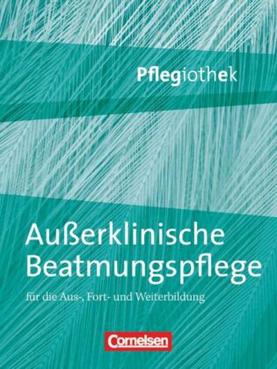 Pflegiothek: Außerklinische Beatmung in der Pflege