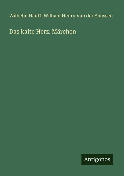 Das kalte Herz: Märchen