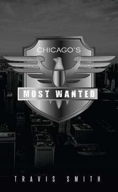 Chicago’s Most Wanted