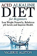 Acid Alkaline Diet For Beginners