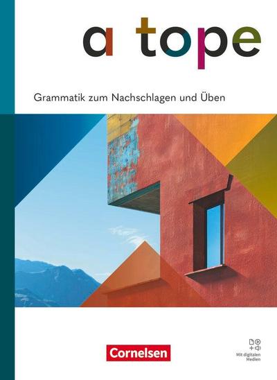 A tope - Spanisch als neu beginnende Fremdsprache - Ausgabe 2026 - Grammatik zum Nachschlagen und Üben - Mit Audios und Lösungen