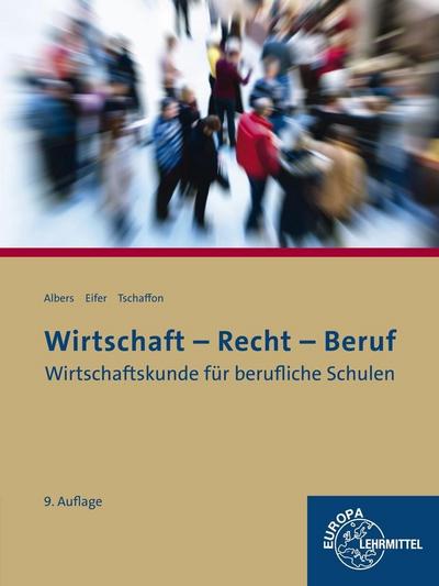 Wirtschaft - Recht - Beruf: Wirtschaftskunde für berufliche Schulen