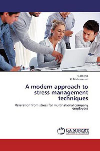 A modern approach to stress management techniques