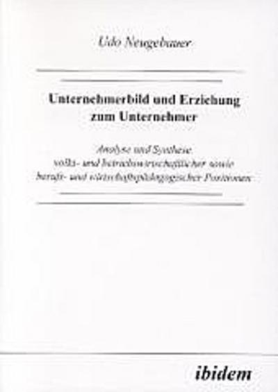 Unternehmerbild und Erziehung zum Unternehmer