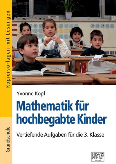 Mathematik für hochbegabte Kinder - 3. Klasse