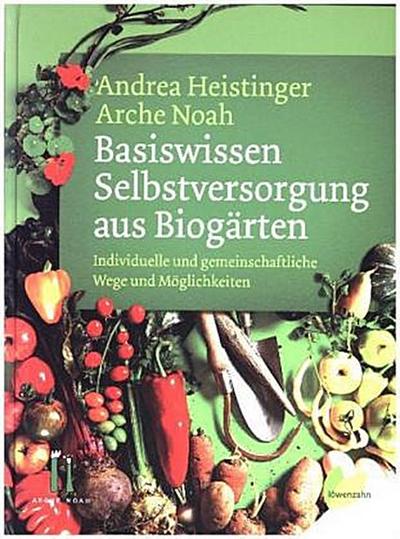 Basiswissen Selbstversorgung aus Biogärten