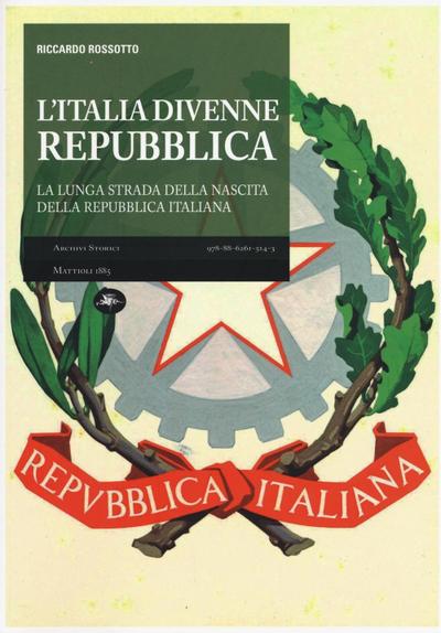 L’ Italia divenne una Repubblica. La lunga strada della nascita della Repubblica italiana