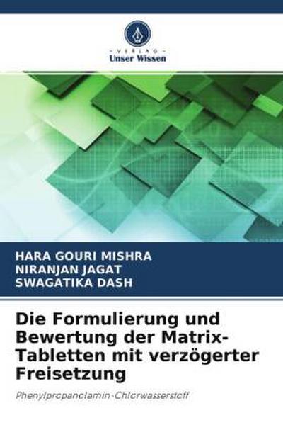 Die Formulierung und Bewertung der Matrix-Tabletten mit verzögerter Freisetzung