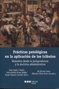 Prácticas patológicas en la aplicación de los tributos