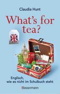What’s for tea? Englisch, wie es nicht im Schulbuch steht