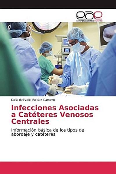 Infecciones Asociadas a Catéteres Venosos Centrales