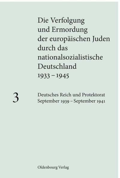 Deutsches Reich und Protektorat September 1939 - September 1941. Bd.3