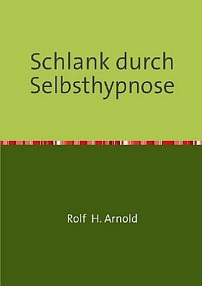 Schlank durch Selbsthypnose