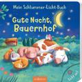 Mein Schlummer-Licht-Buch: Gute Nacht, Bauernhof