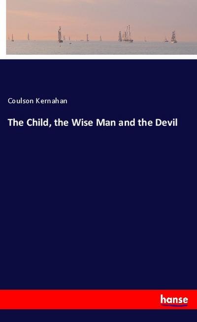 The Child, the Wise Man and the Devil