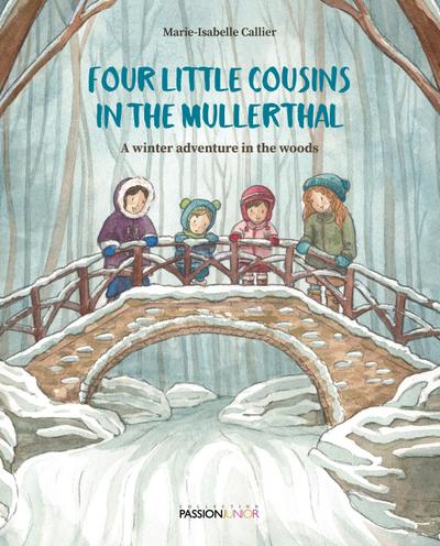 Callier, M: Four little cousins in the Mullerthal - A winter
