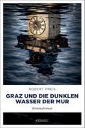 Graz und die dunklen Wasser der Mur