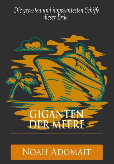 Adomait, N: Giganten der Meere