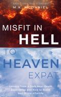 Misfit in Hell to Heaven Expat