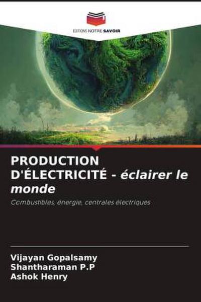 PRODUCTION D’ÉLECTRICITÉ - éclairer le monde