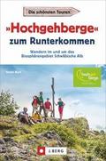 ’Hochgehberge’ zum Runterkommen