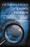 Philosophies of Crime Fiction