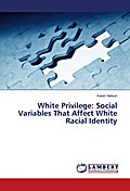 White Privilege: Social Variables That Affect Whit