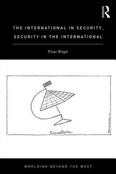The International in Security, Security in the International