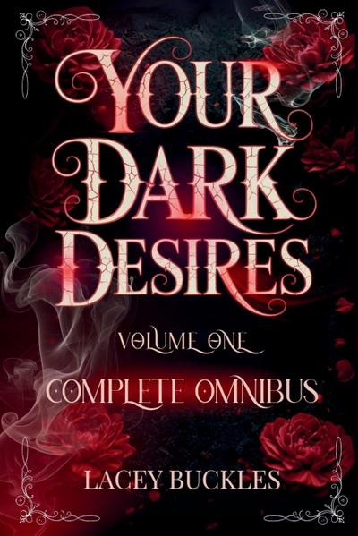 Your Dark Desires Volume One Omnibus