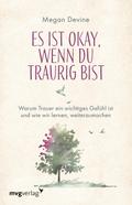 Es ist okay, wenn du traurig bist
