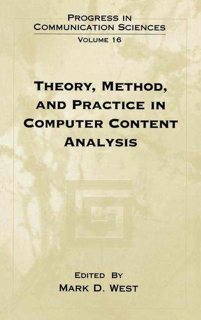 Theory, Method, and Practice in Computer Content Analysis