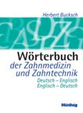 Wörterbuch der Zahnmedizin und Zahntechnik von Anneliese Bucksch | Ebook