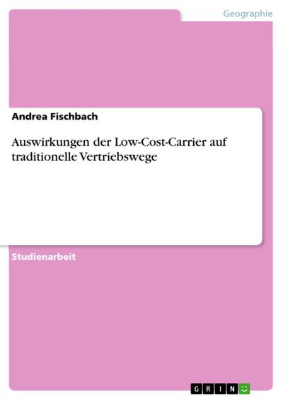 Auswirkungen der Low-Cost-Carrier auf traditionelle Vertriebswege