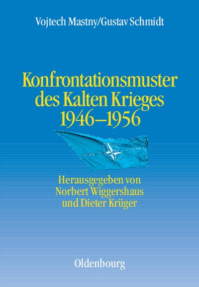 Konfrontationsmuster des Kalten Krieges 1946-1956