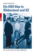 Ein HSV-Star in Widerstand und KZ: Das zu kurze Leben von »Assi« Halvorsen