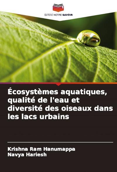 Écosystèmes aquatiques, qualité de l’eau et diversité des oiseaux dans les lacs urbains
