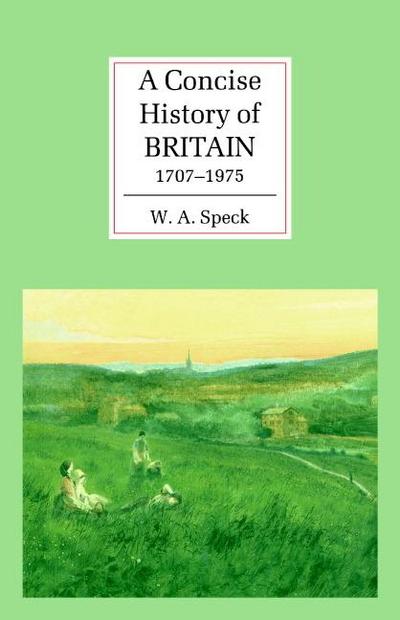 A Concise History of Britain, 1707 1975
