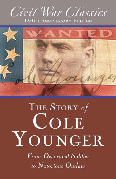 The Story of Cole Younger (Civil War Classics)