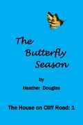 The Butterfly Season (The House on Cliff Road, #1)