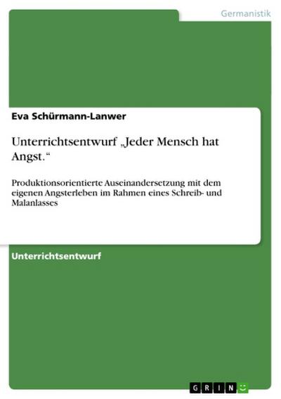 Unterrichtsentwurf „Jeder Mensch hat Angst.“