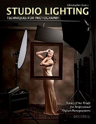 Christopher Grey’s Studio Lighting Techniques for Photography