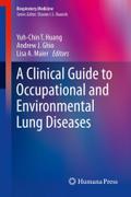 A Clinical Guide to Occupational and Environmental Lung Diseases (Respiratory Medicine, Band 6)