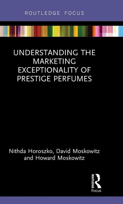 Understanding the Marketing Exceptionality of Prestige Perfumes