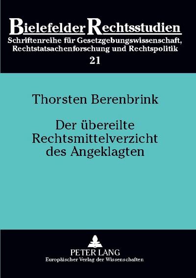 Der übereilte Rechtsmittelverzicht des Angeklagten