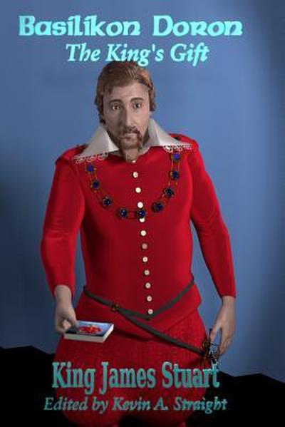Basilikon Doron: The King’s Gift